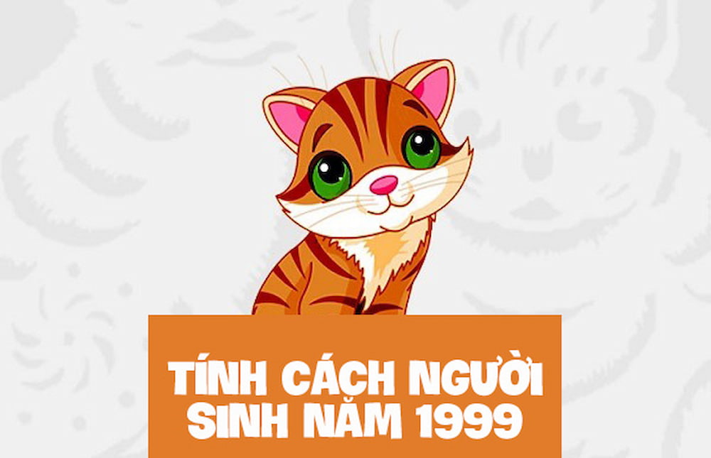 Tính cách người sinh năm 1999 Kỷ Mão