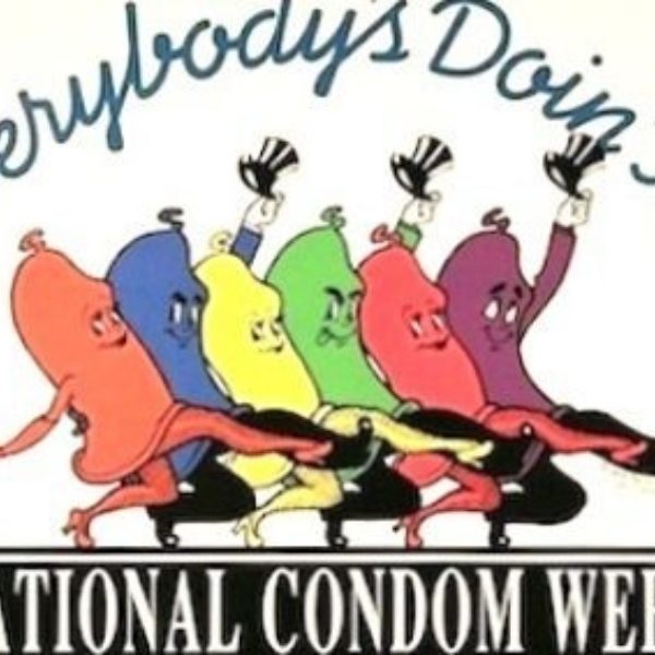Everybodys Doing It National Condom Week Campaign