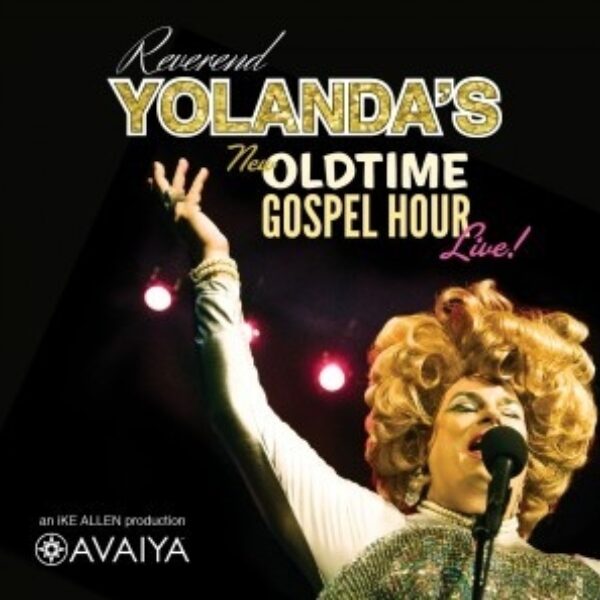 Rev. Yolanda's Old Time Gospel Hour -The Movie