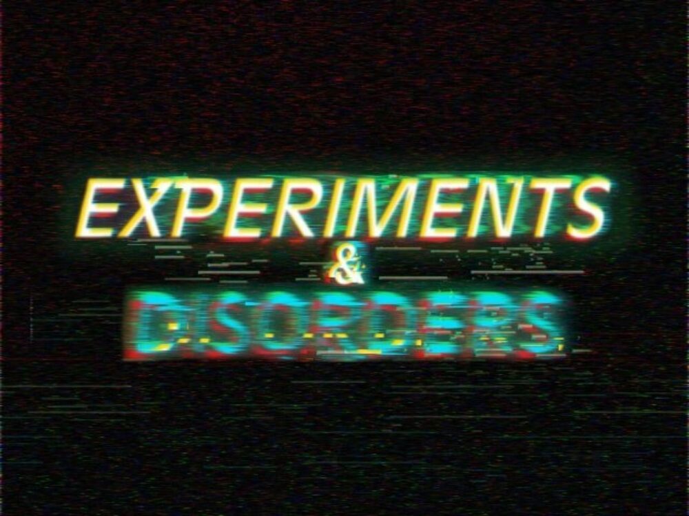 Experiments Disorders Main Image 640X480