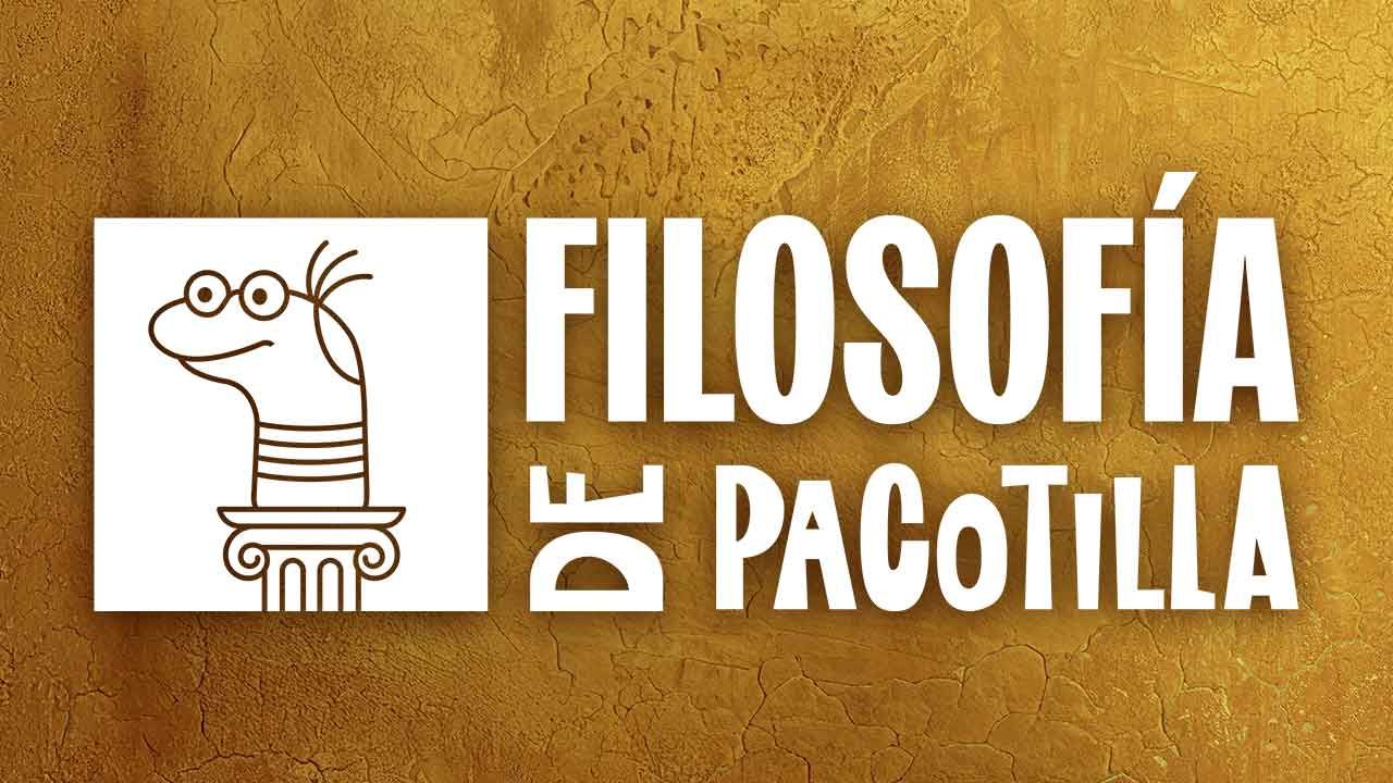 Filosofía de Pacotilla