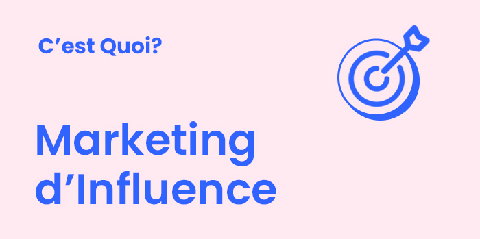 Le Marketing d'Influence : C'est Quoi?