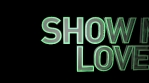 Neon Text - Show me love