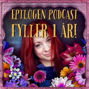 Epilogen Podcast 1 år! Bild: Mia Makila