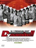 Ｋ－１　ＰＲＥＭＩＵＭ　２００７　Ｄｙｎａｍｉｔｅ！！の画像