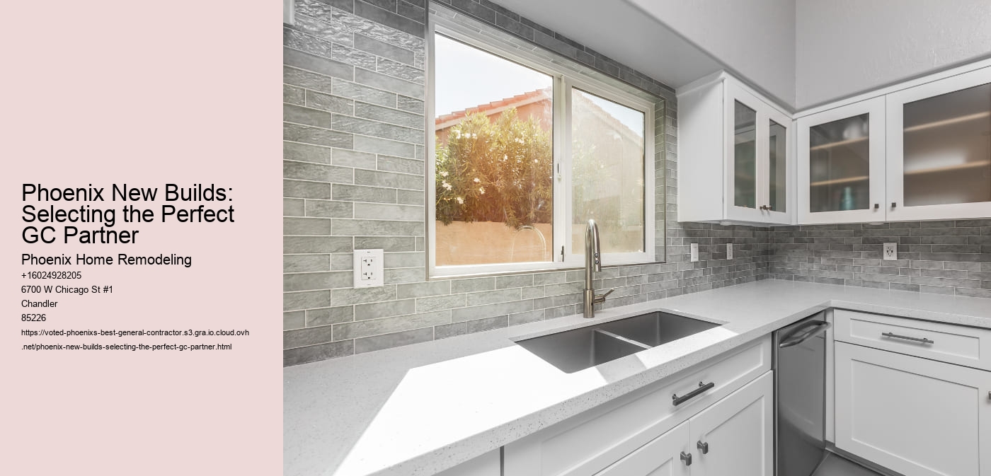 Phoenix New Builds: Selecting the Perfect GC Partner