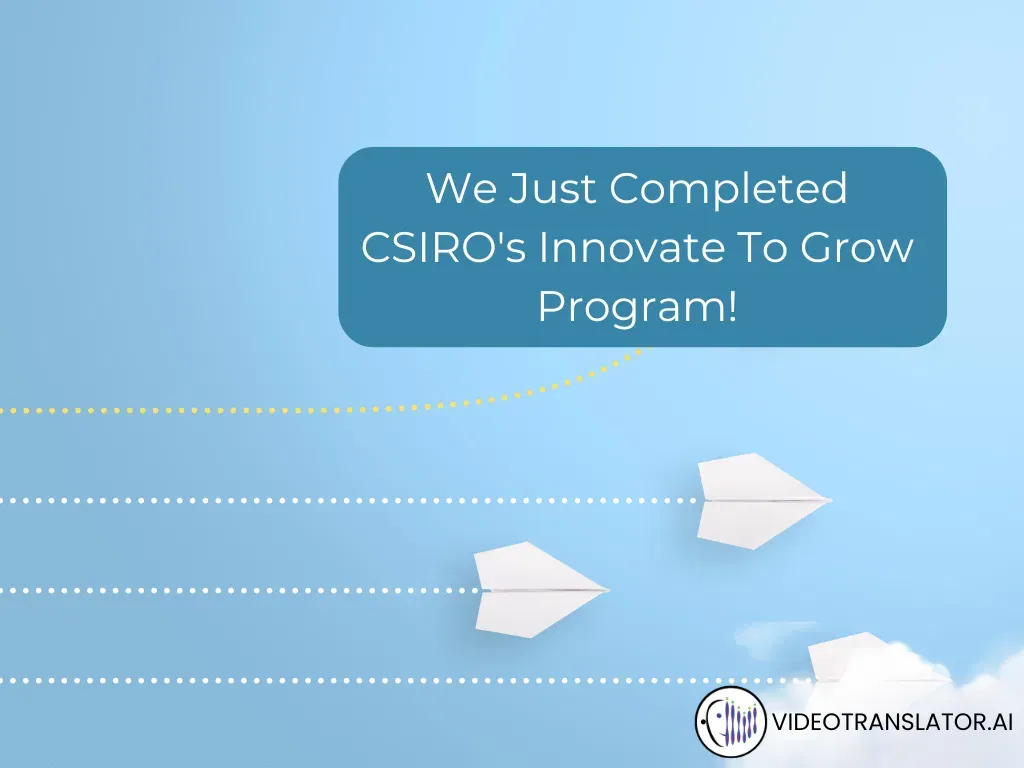 We Just Completed CSIRO's Innovate To Grow Program