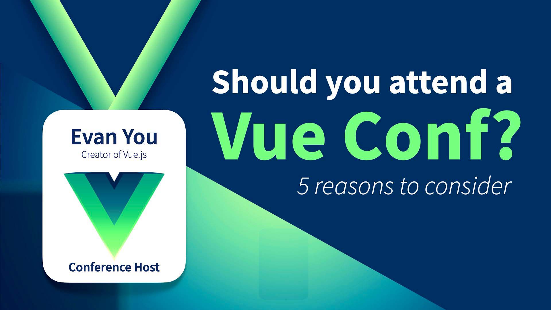 5 Reasons to attend a Vue conference in 2022