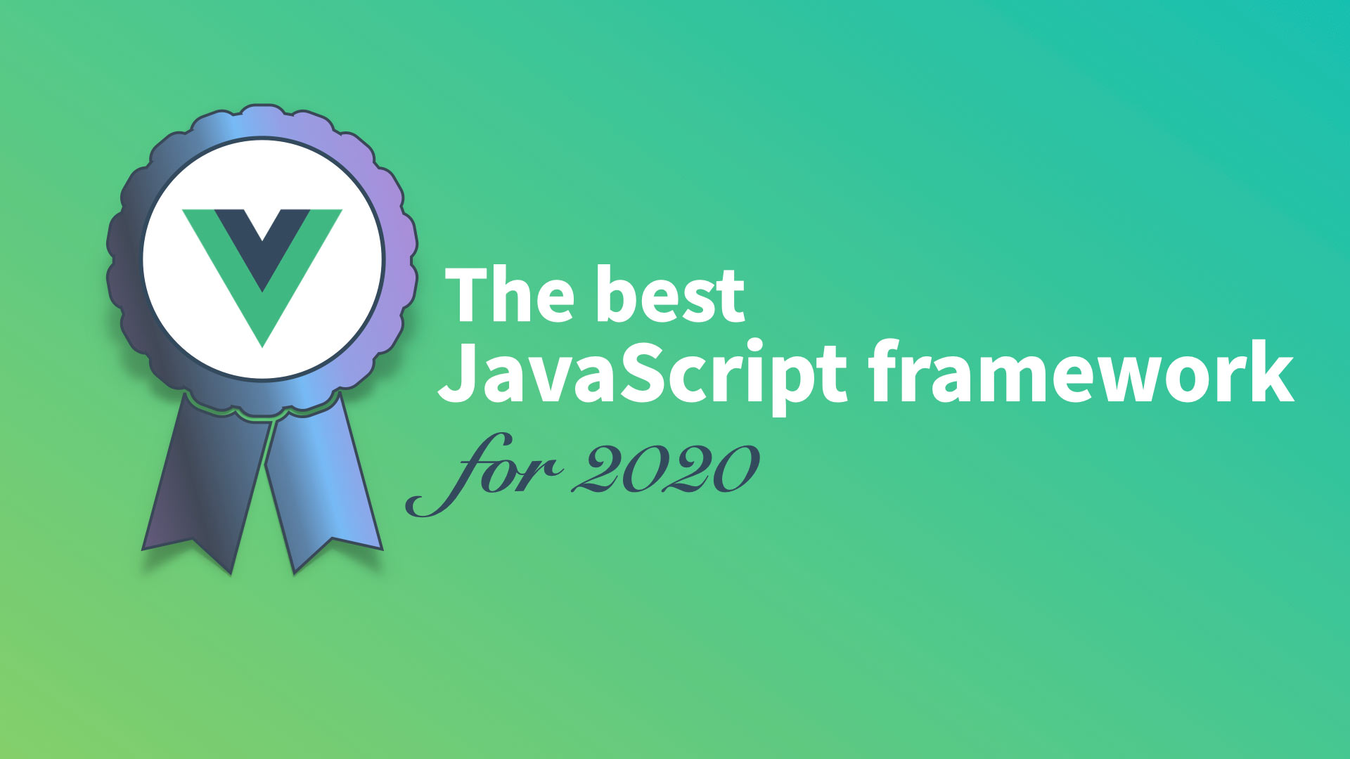 Why Vue is the best framework for 2020