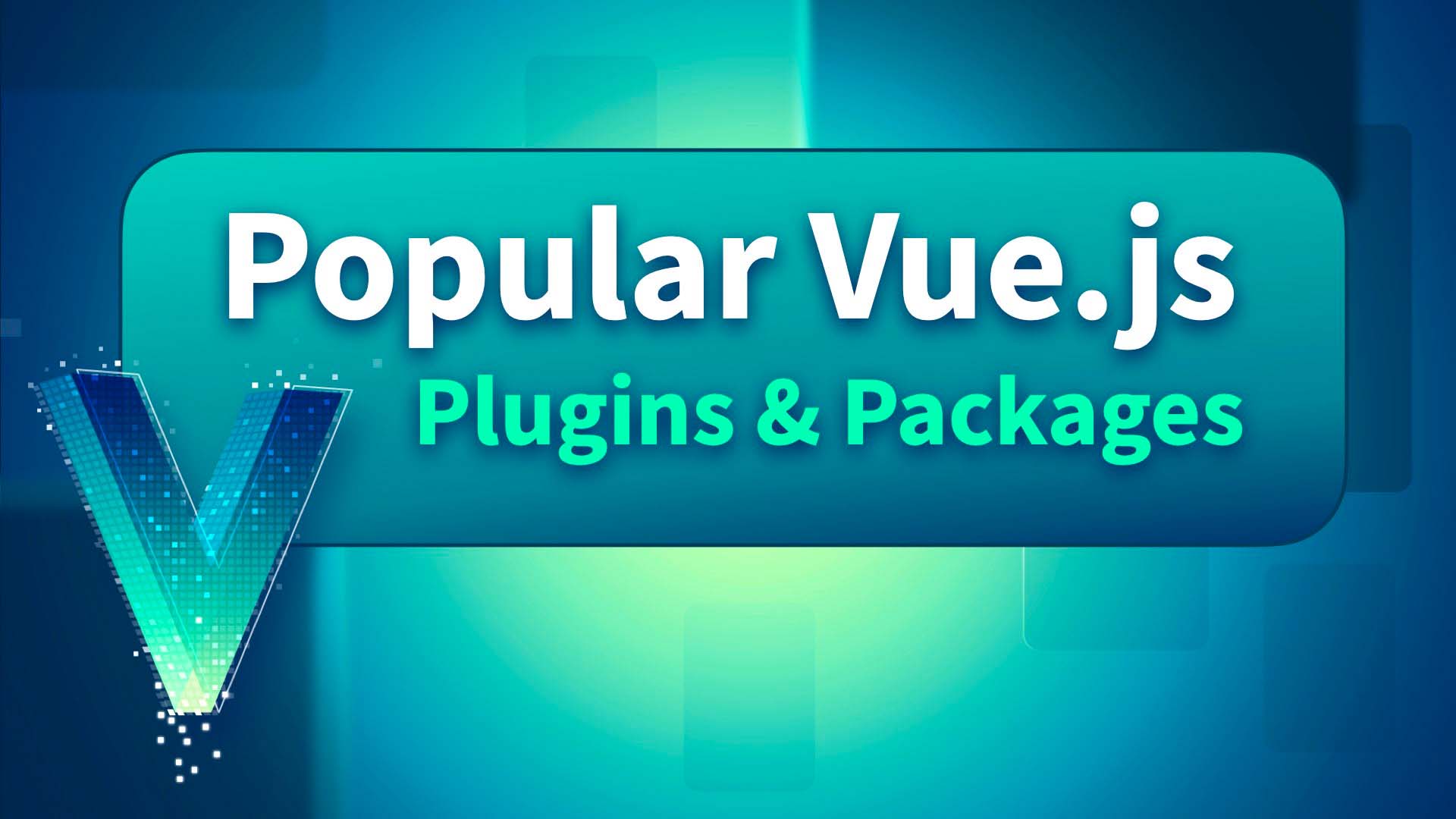 Most popular Vue.js plugins & packages