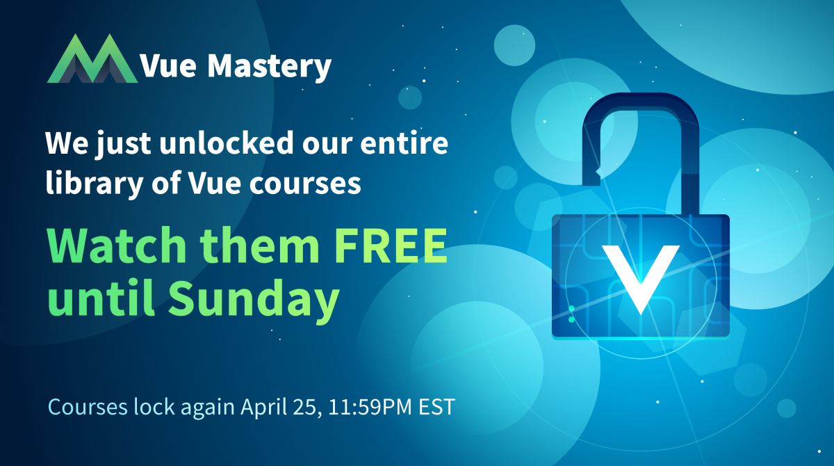 Free Weekend April 23-25 2021 | Vue Mastery