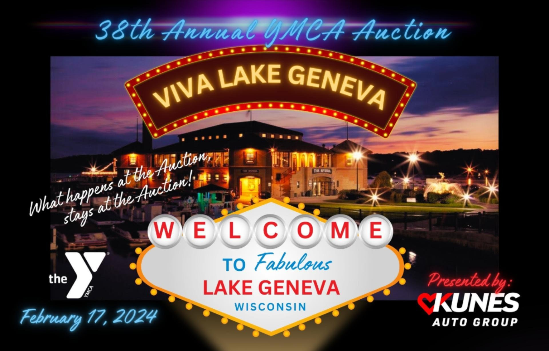 Text: 38th Annual YMCA Auction; Viva Lake Geneva; What happens at the Auction, stays at the Auction!; Welcome to Fabulous Lake Geneva Wisconsin; The YMCA; February 17, 2024; Presented by Kunes Auto Group
Photo: Lake Geneva's Riviera lit up while the sun sets at dusk
