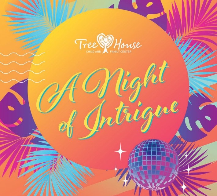 Tree House Child and Family Center; A Night of Intrigue