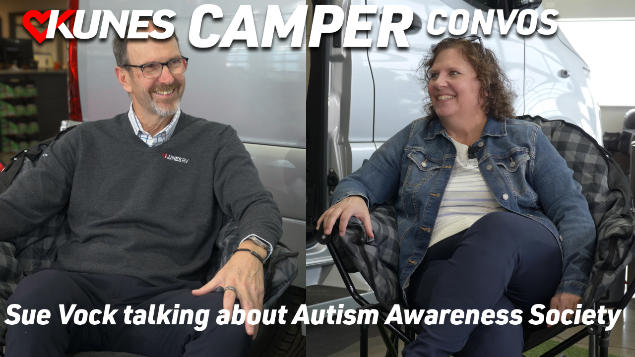 Pictured left to right: Ron Baker, Chief of Operations at Kunes RV, and Sue Vock, Development and Events Manager at Autism Society of Southeastern Wissconsin
Text reads: Kunes Camper Convos; Sue Vock talking about Autism Awareness Society