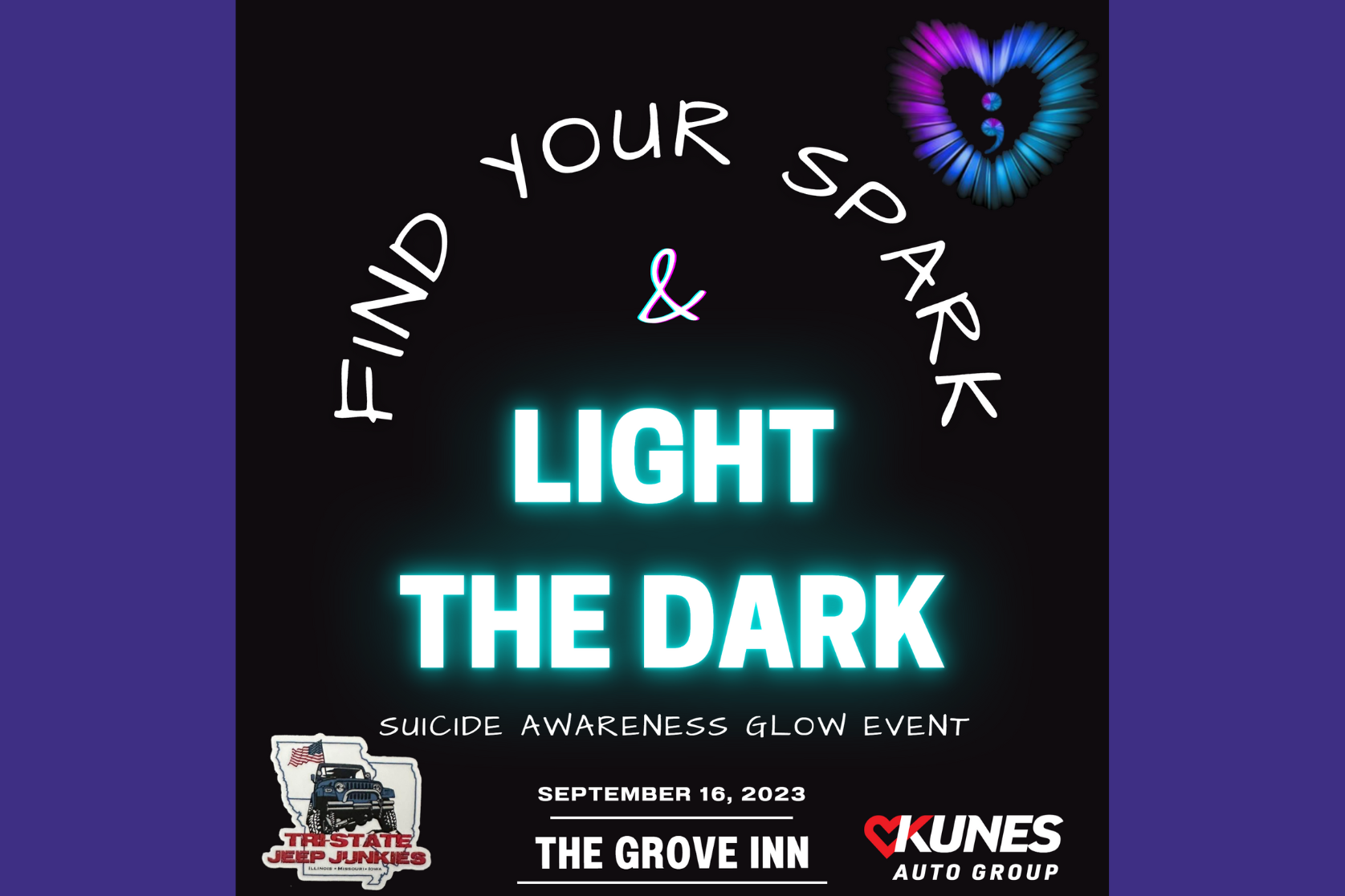Text: Find Your Spark and Light the Dark; Suicide Awareness Glow Event, September 16, 2023; Tri-State Jeep Junkies, The Grove Inn, Kunes Auto Group