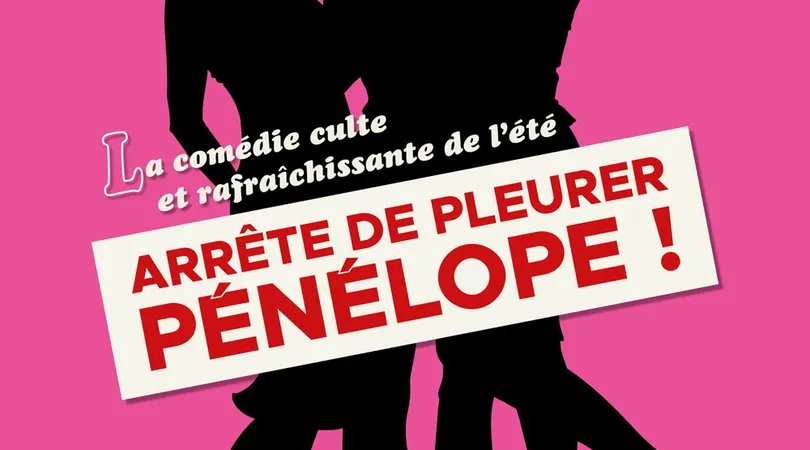 Arrête de pleurer Pénélope !