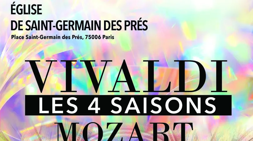 Les 4 Saisons de Vivaldi Intégrale / Petite Musique de Nuit de Mozart-Eglise Saint Germain des Prés