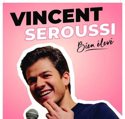 VINCENT SEROUSSI DANS Bien élevé