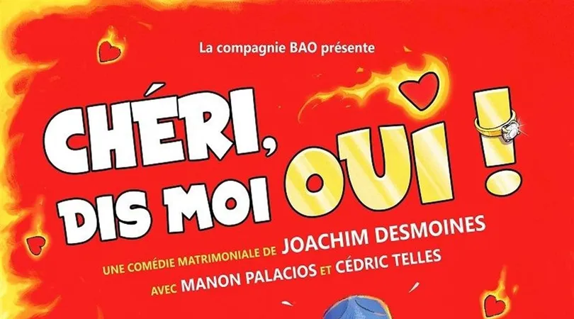 Chéri, dis-moi oui !