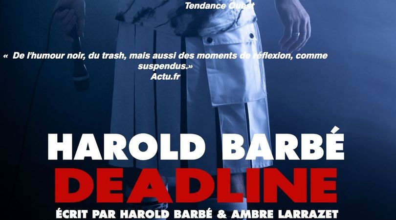 Harold Barbé dans Deadline