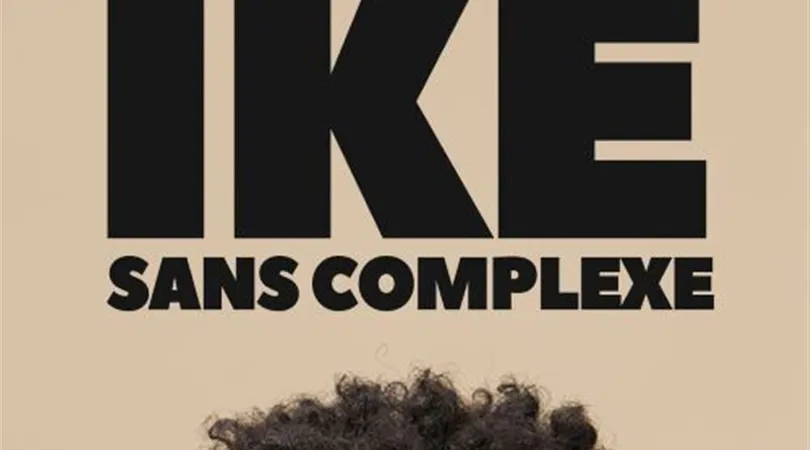 Ike dans Sans complexe