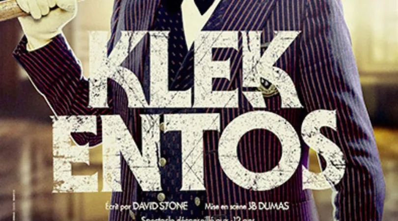 Klek Entòs dans Oserez-vous ?