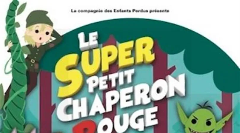 Le super Petit Chaperon Rouge