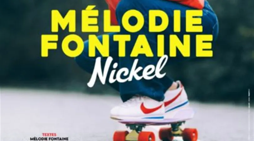 Mélodie Fontaine dans Nickel