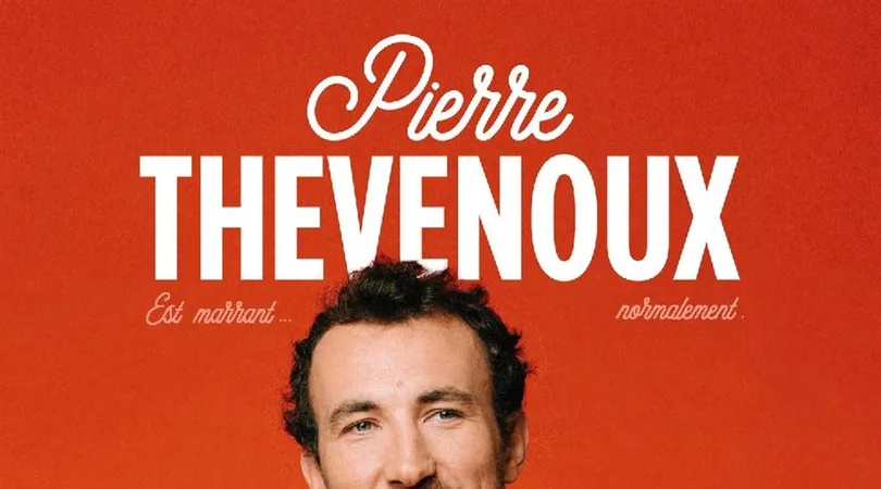 Pierre Thevenoux est marrant... Normalement