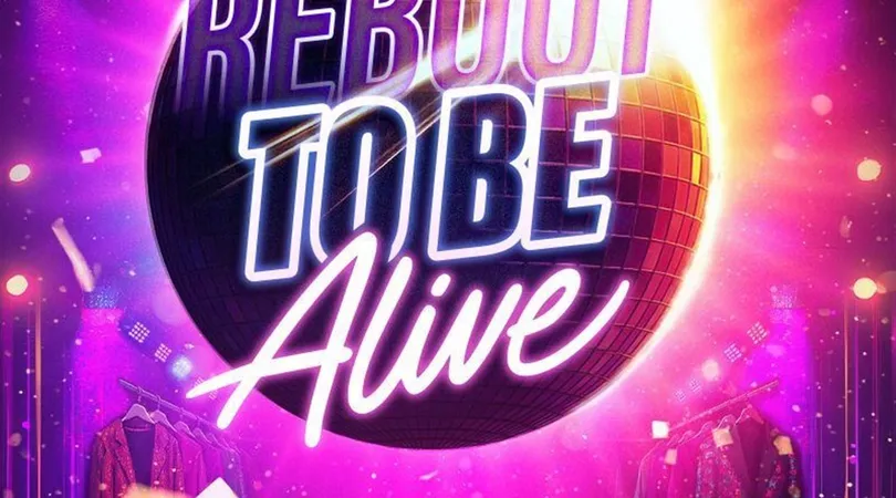 Reboot to be Alive