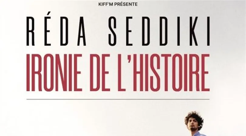 Reda Seddiki dans Ironie de l'Histoire