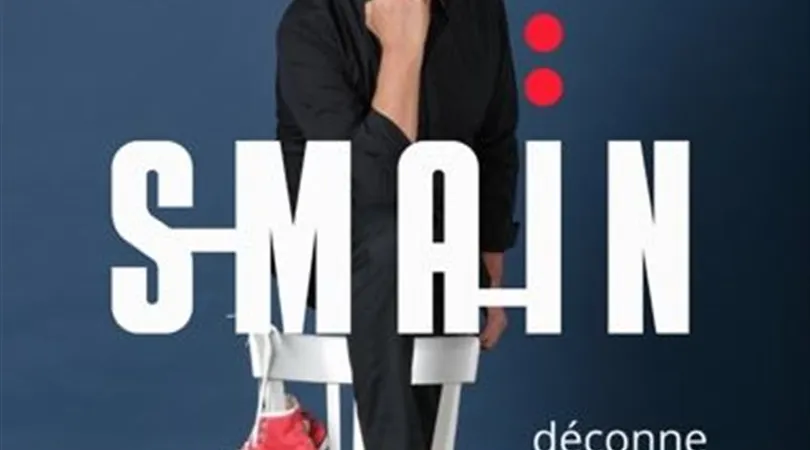 Smaïn déconne finement