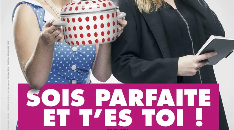 Sois parfaite et t'es toi !