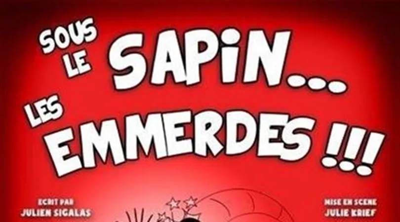 Sous le sapin... Les emmerdes !!!