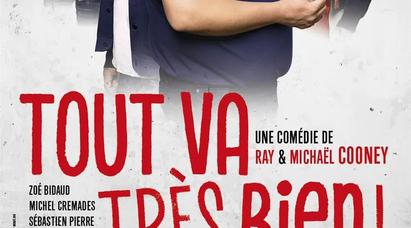 Tout va très bien ! - avec Laurent Ournac et Arthur Jugnot