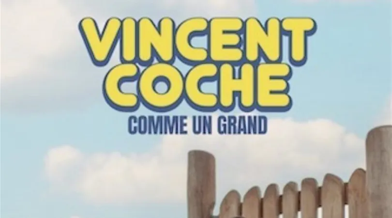Vincent Coche dans Comme un Grand