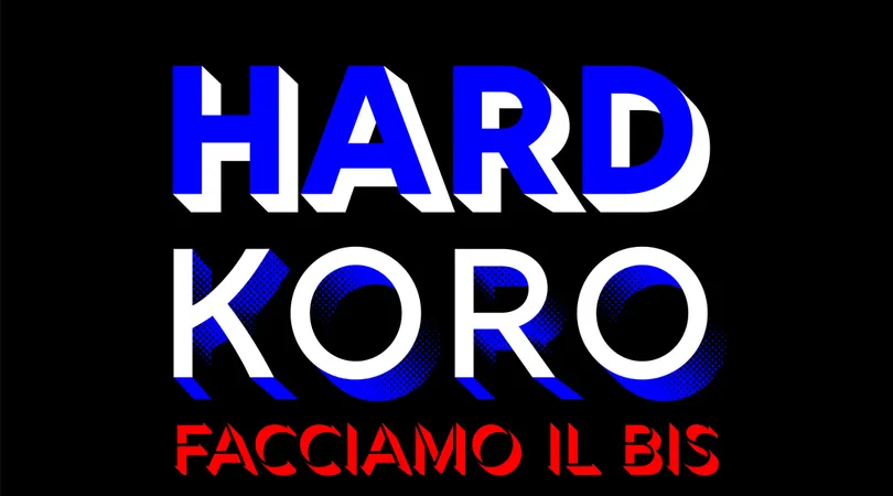 HARDKORO: Facciamo il bis!