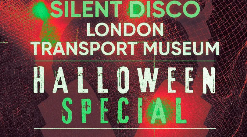 Halloween Silent Disco - London Transport Museum!