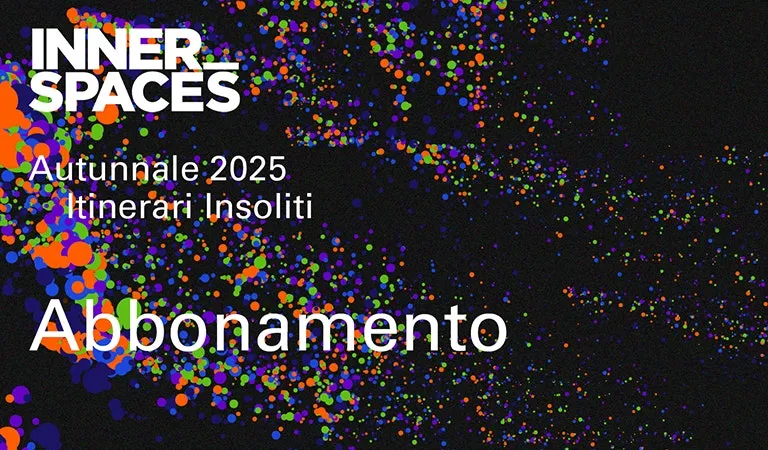 INNER_SPACES Abbonamento Early Bird Autunno 2025