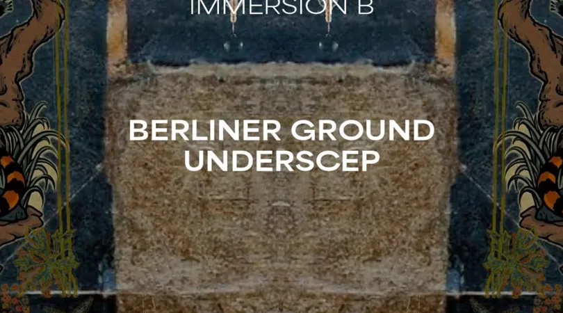 Immersion B: Berliner ground x underscep