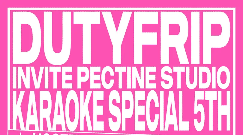 KARAOKÉ 5 ANS DUTYFRIP invite Pectine hosted by Isaak Dessaux