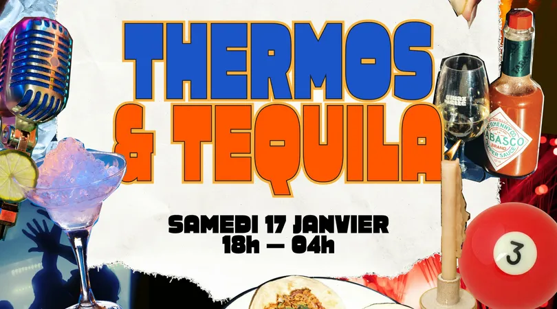 La Grande Fête présente THERMOS & TEQUILA !