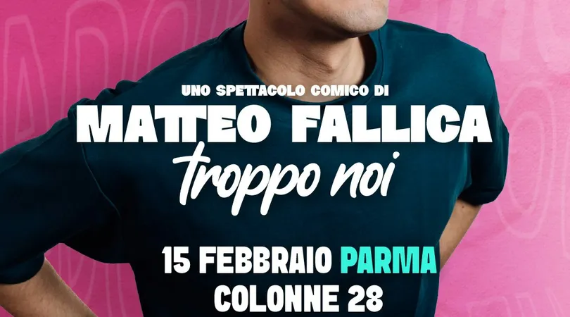Matteo Fallica - TROPPO NOI - Parma