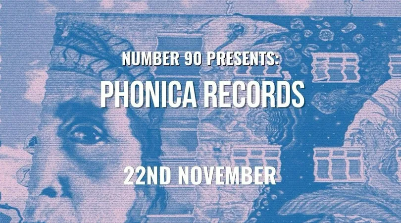No90 presents: Phonica Records Late Night