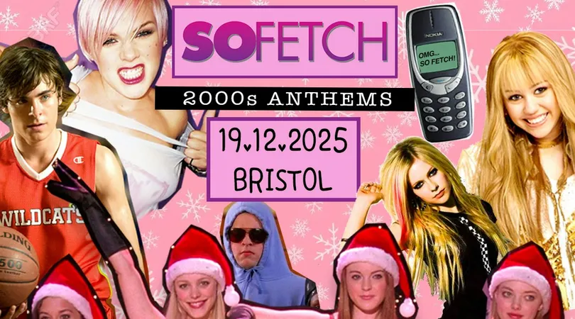 So Fetch - 2000s Party Xmas Special (Bristol)