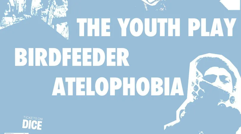 The Youth Play + Birdfeeder + Atelophobia