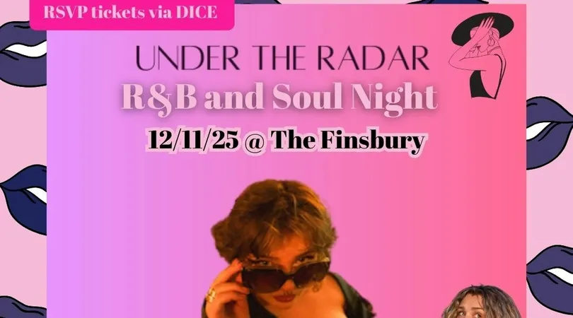 Under The Radar London: R&B and Soul Night
