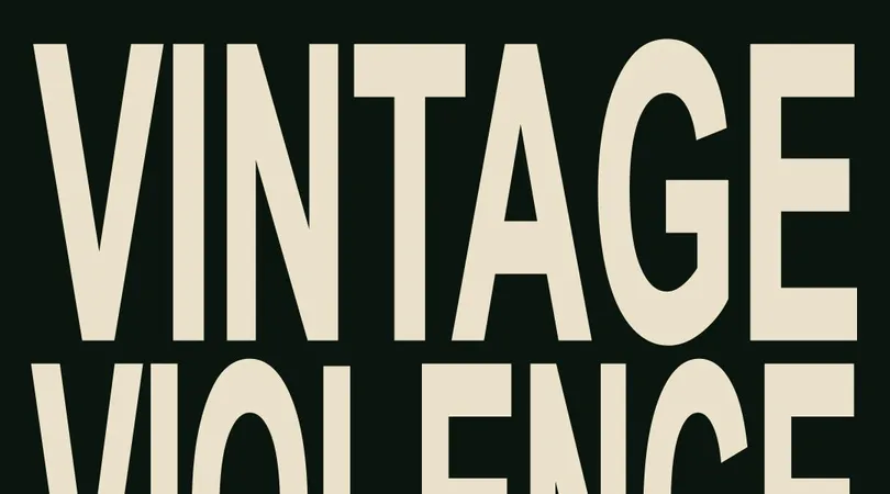 VINTAGE VIOLENCE