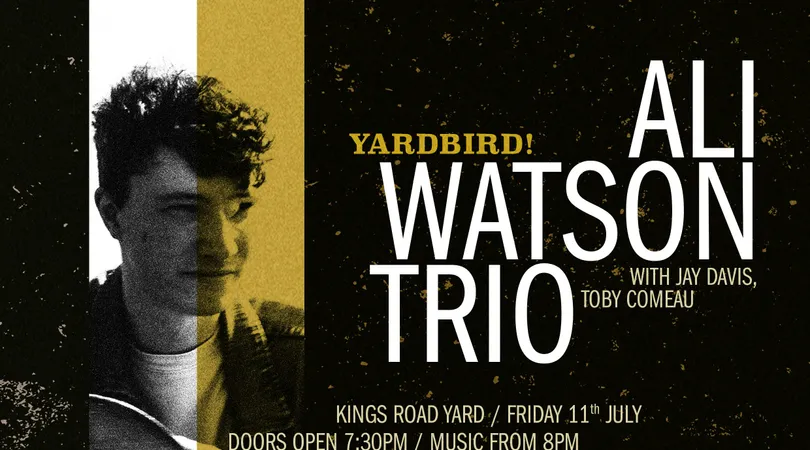 Yardbird! ft. Ali Watson Trio