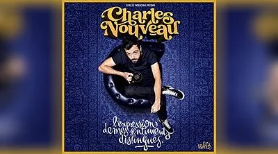 Charles Nouveau - L'Expression de mes Sentiments Distingués (Tournée)
